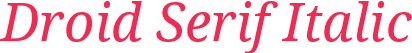 Droid Serif Italic
